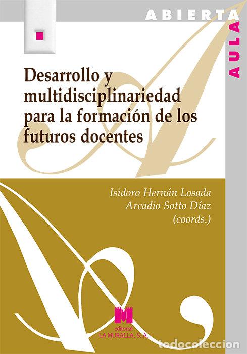 Libri: DESARROLLO Y MULTIDISCIPLINARIEDAD PARA LA FORMACION DE LOS - .