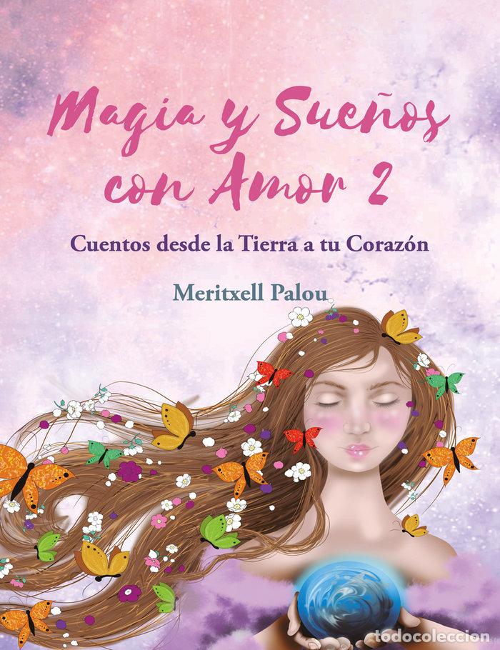 Libri: MAGIA Y SUE&Ntilde;OS CON AMOR 2 - PALOU, MERITXELL