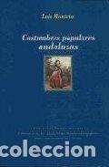 Libri: COSTUMBRES POPULARES ANDALUZAS - MONTOTO, LUIS
