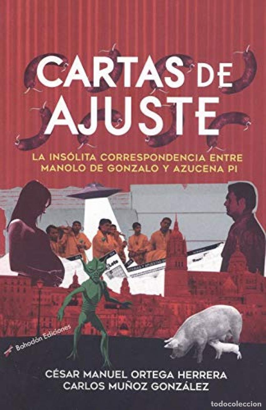Libros: CARTAS DE AJUSTE. LA INS&Oacute;LITA CORRESPONDENCIA ENTRE MANOLO DE GONZALO Y AZUCENA PI - Mu&ntilde;oz Gonz&aacute;lez,