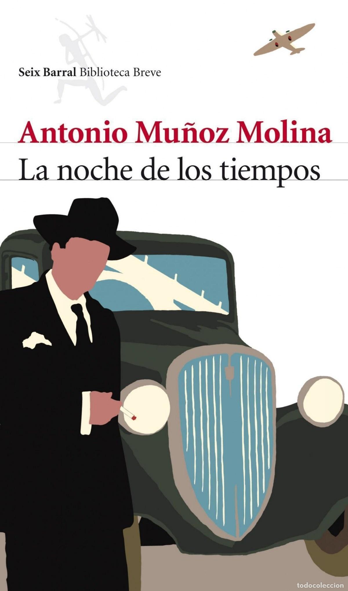 Libros: LA NOCHE DE LOS TIEMPOS - Antonio Mu&ntilde;oz Molina