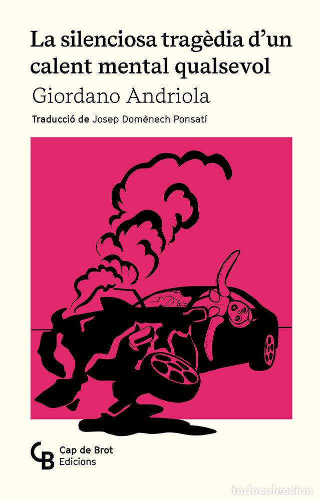 books: LA SILENCIOSA TRAG&Egrave;DIA D'UN CALENT MENTAL QUALSEVOL - Andriola Liberato, Giordano