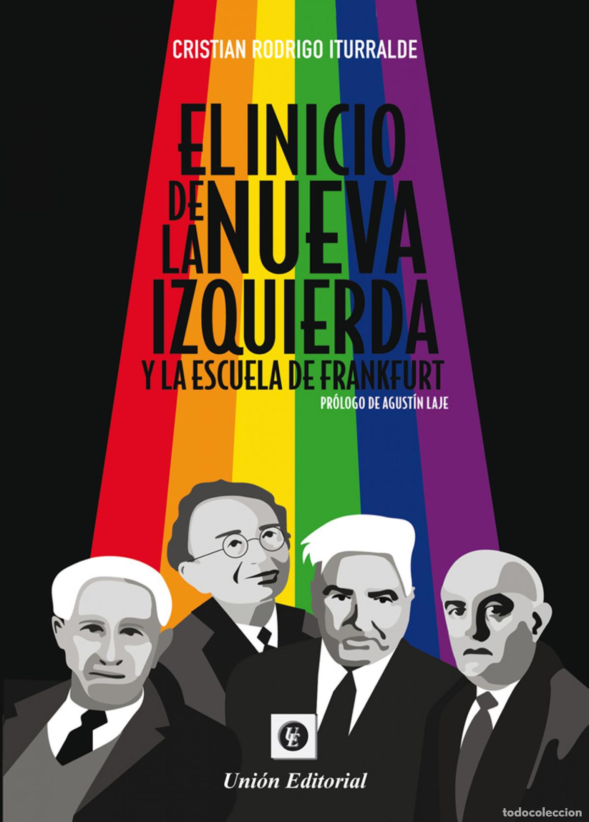Libri: EL INICIO DE LA NUEVA IZQUIERDA - RODRIGO ITURRALDE, CRISTIAN