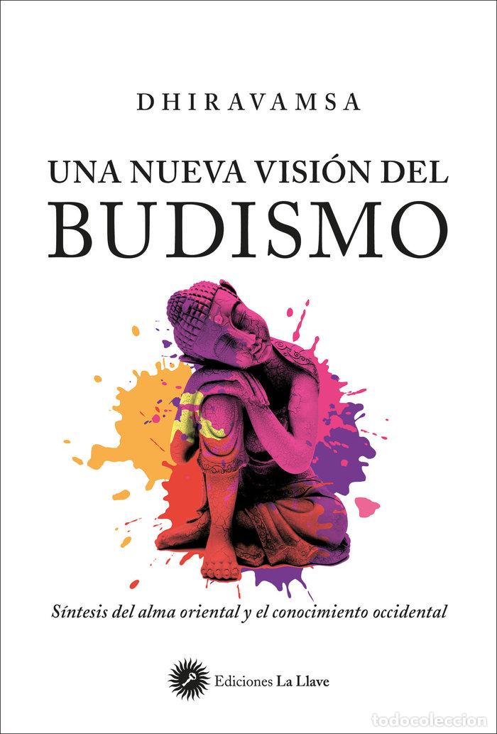 Libri: UNA NUEVA VISION DEL BUDISMO - DHIRAVAMSA, VITCHIR R