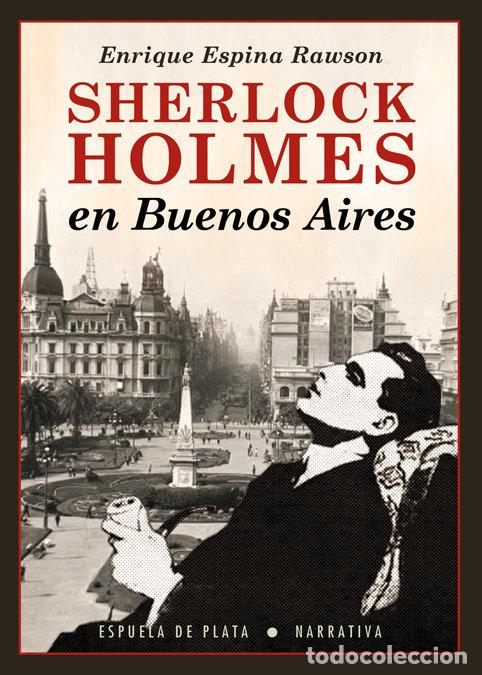 Libri: SHERLOCK HOLMES EN BUENOS AIRES - ESPINA RAWSON, ENRIQUE