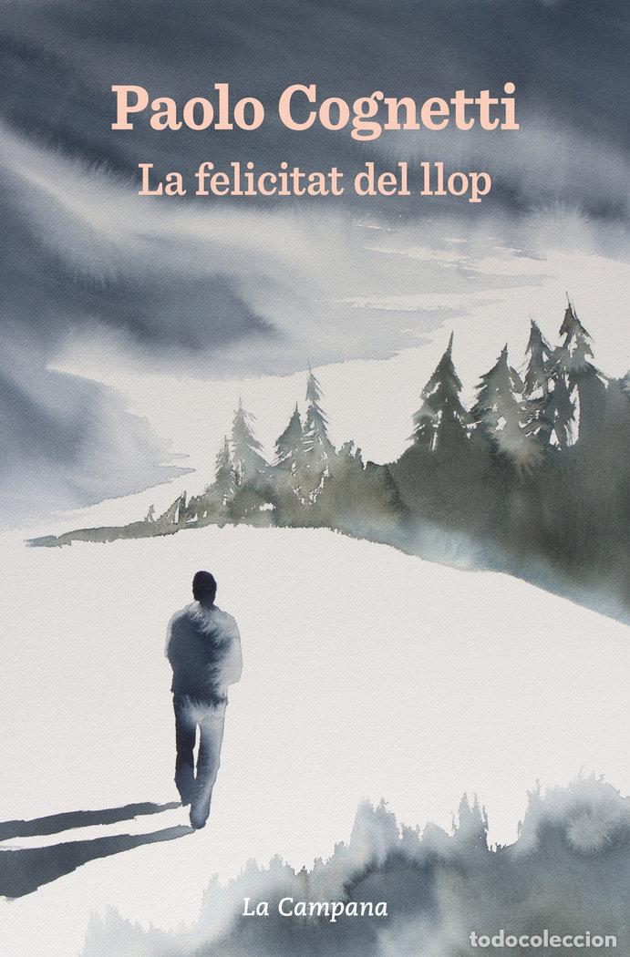 Libri: LA FELICITAT DEL LLOP - COGNETTI, PAOLO