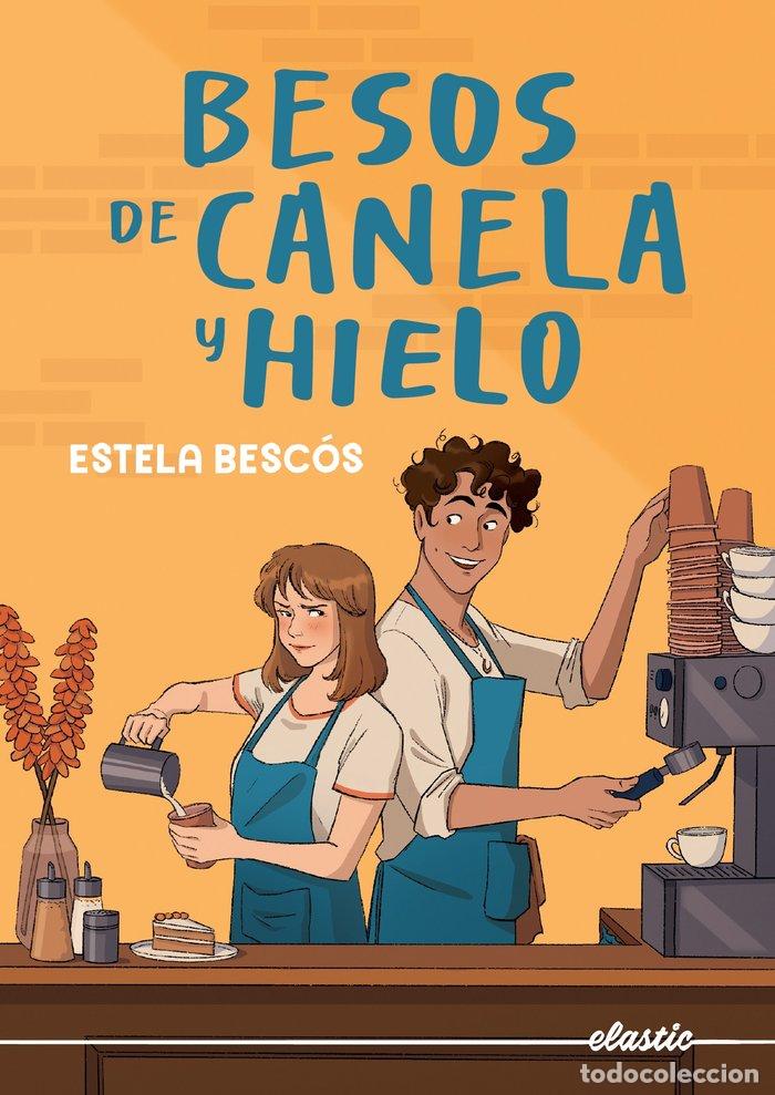 Libri: BESOS DE CANELA Y HIELO - BESCOS, ESTELA