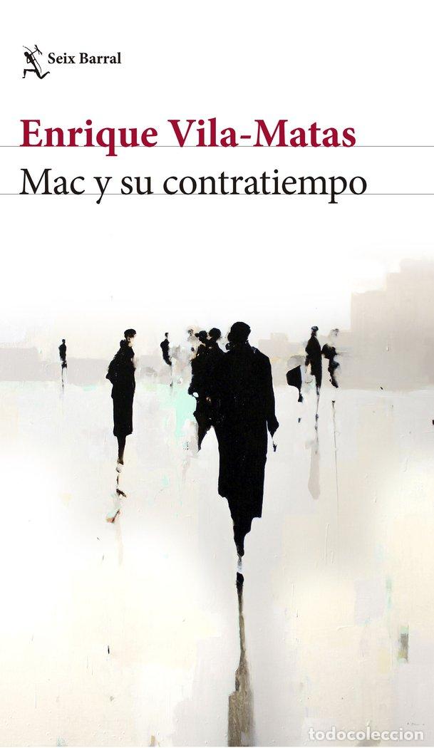 Libri: MAC Y SU CONTRATIEMPO - VILA MATAS, ENRIQUE