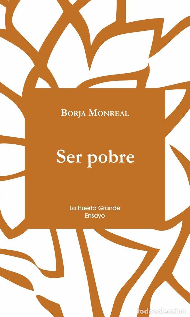 Libri: SER POBRE - MONREAL, BORJA