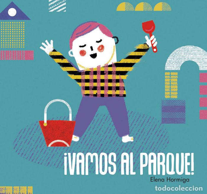 Libri: VAMOS AL PARQUE - HORMIGA, ELENA