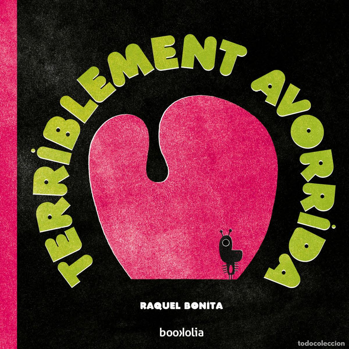 Libri: TERRIBLEMENT AVORRIDA - BONITA, RAQUEL