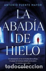 Libros: La abadia de hielo - Antonio Puente Mayor