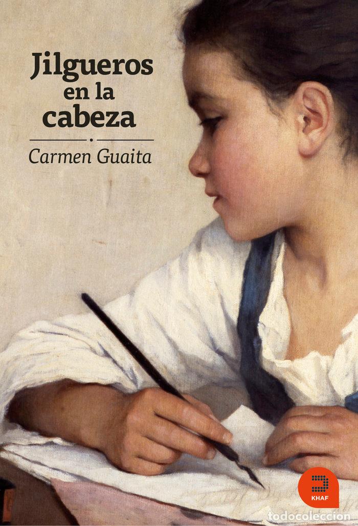 Libros: JILGUEROS EN LA CABEZA - GUAITA, CARMEN