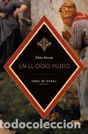 Libros: EN EL OIDO MEDIO - ARMAS, EDDA