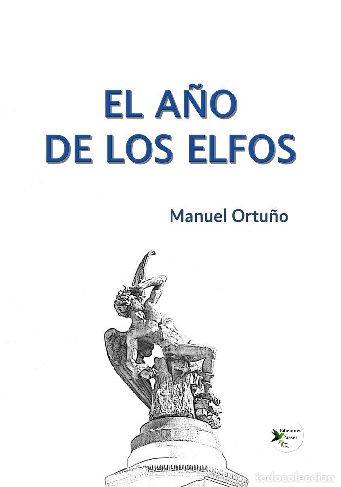 Libros: EL A&Ntilde;O DE LOS ELFOS - ORTU&Ntilde;O, MANUEL