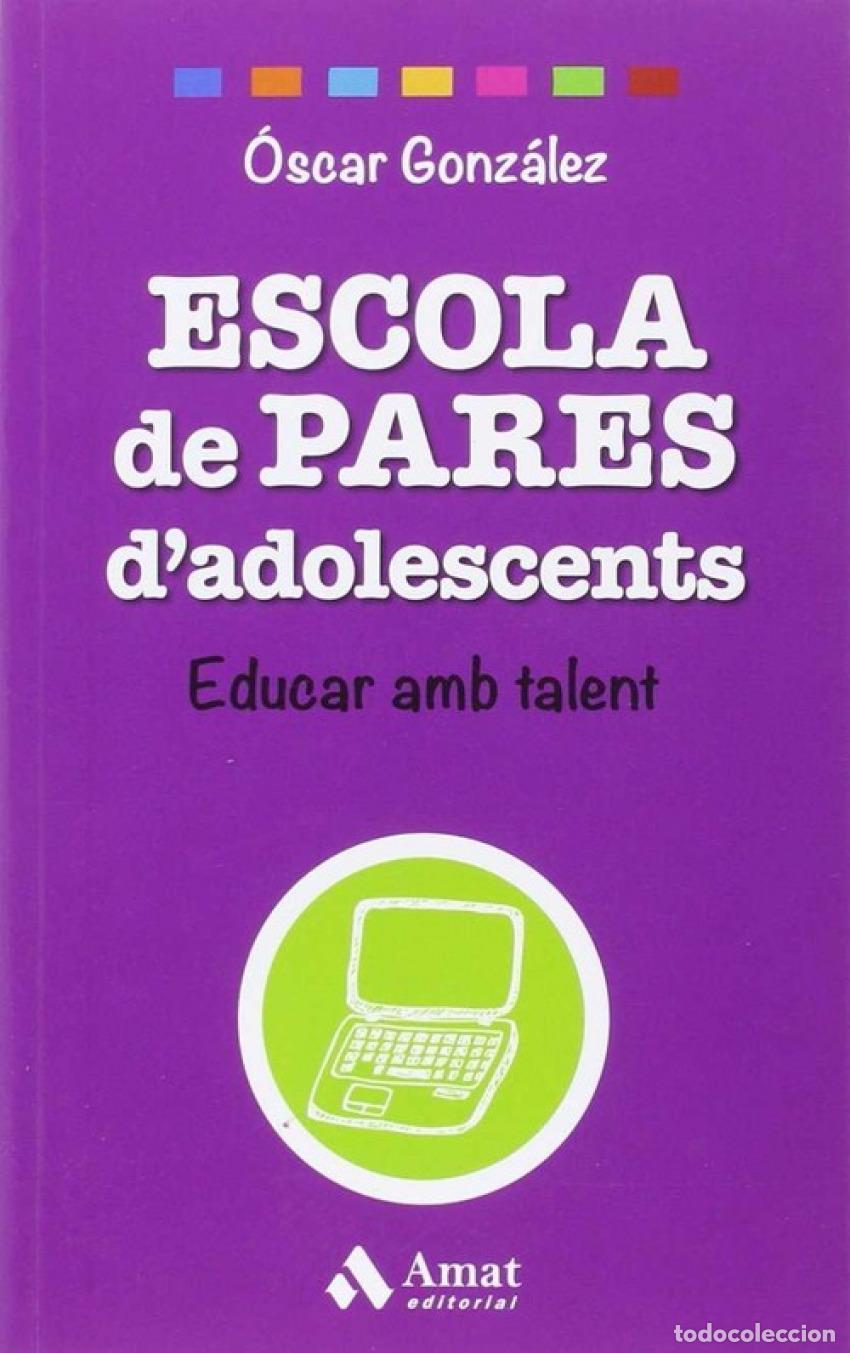 Libros: ESCOLA DE PARES D'ADOLESCENTS - Gonzales, Oscar