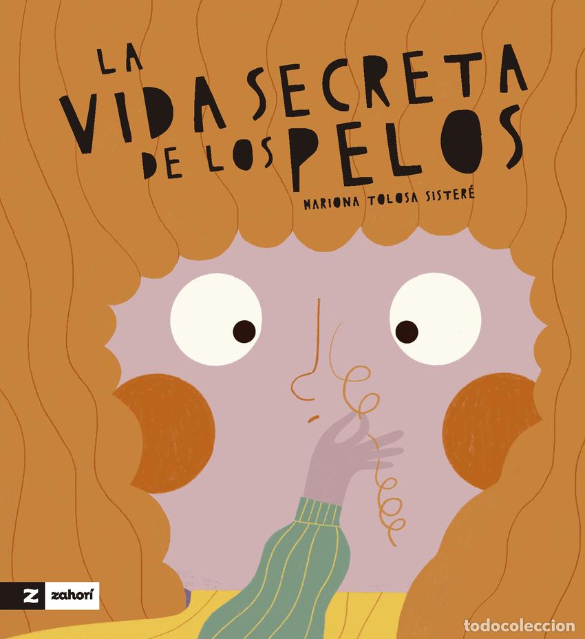 Libros: LA VIDA SECRETA DE LOS PELOS - Tolosa Sister&eacute;, Mariona