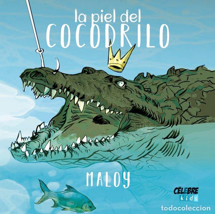Libros: PIEL DEL COCODRILO,LA - AUTOR, MALOY