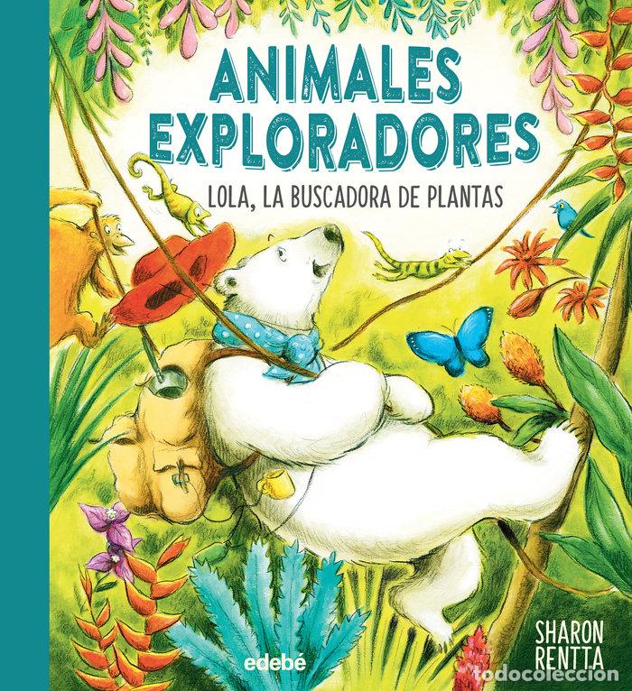 Libros: LOLA LA BUSCADORA DE PLANTAS - RENTTA, SHARON