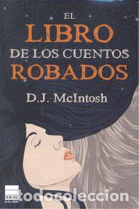 Libros: LIBRO DE LOS CUENTOS ROBADOS,LOS - MCINTOSH, D J