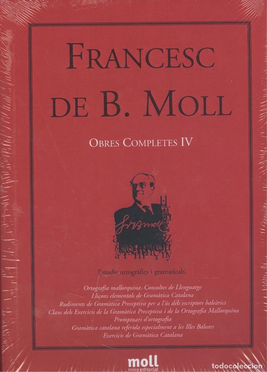Libros: OBRES COMPLETES IV - De B Moll, Francesc