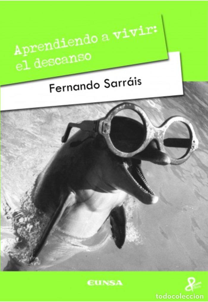Libri: APRENDIENDO A VIVIR EL DESCANSO - SARRAIS, FERNANDO