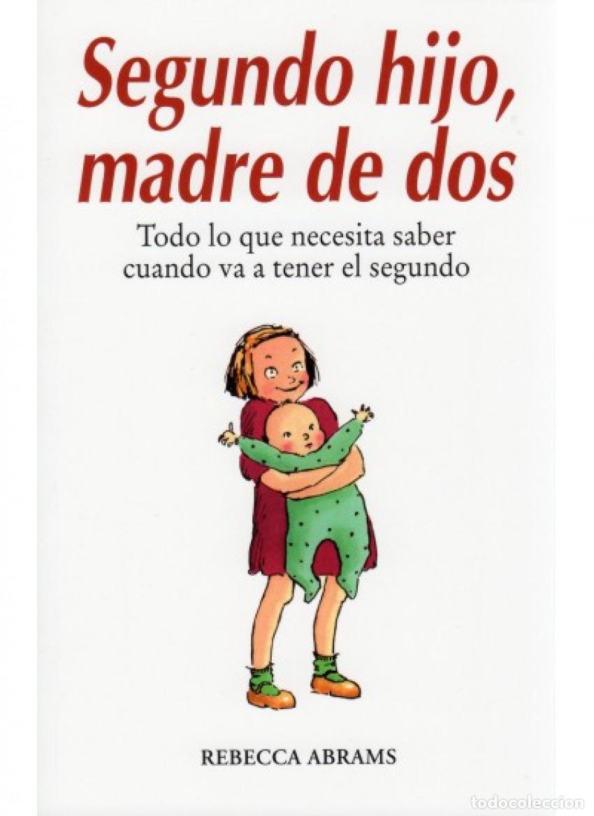 Libri: SEGUNDO HIJO, MADRE DE DOS - Abrams, Rebecca