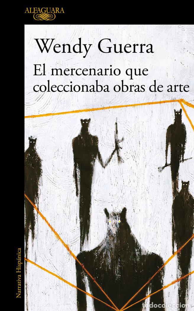 Libri: MERCENARIO QUE COLECCIONABA OBRAS DE ARTE,EL - GUERRA, WENDY