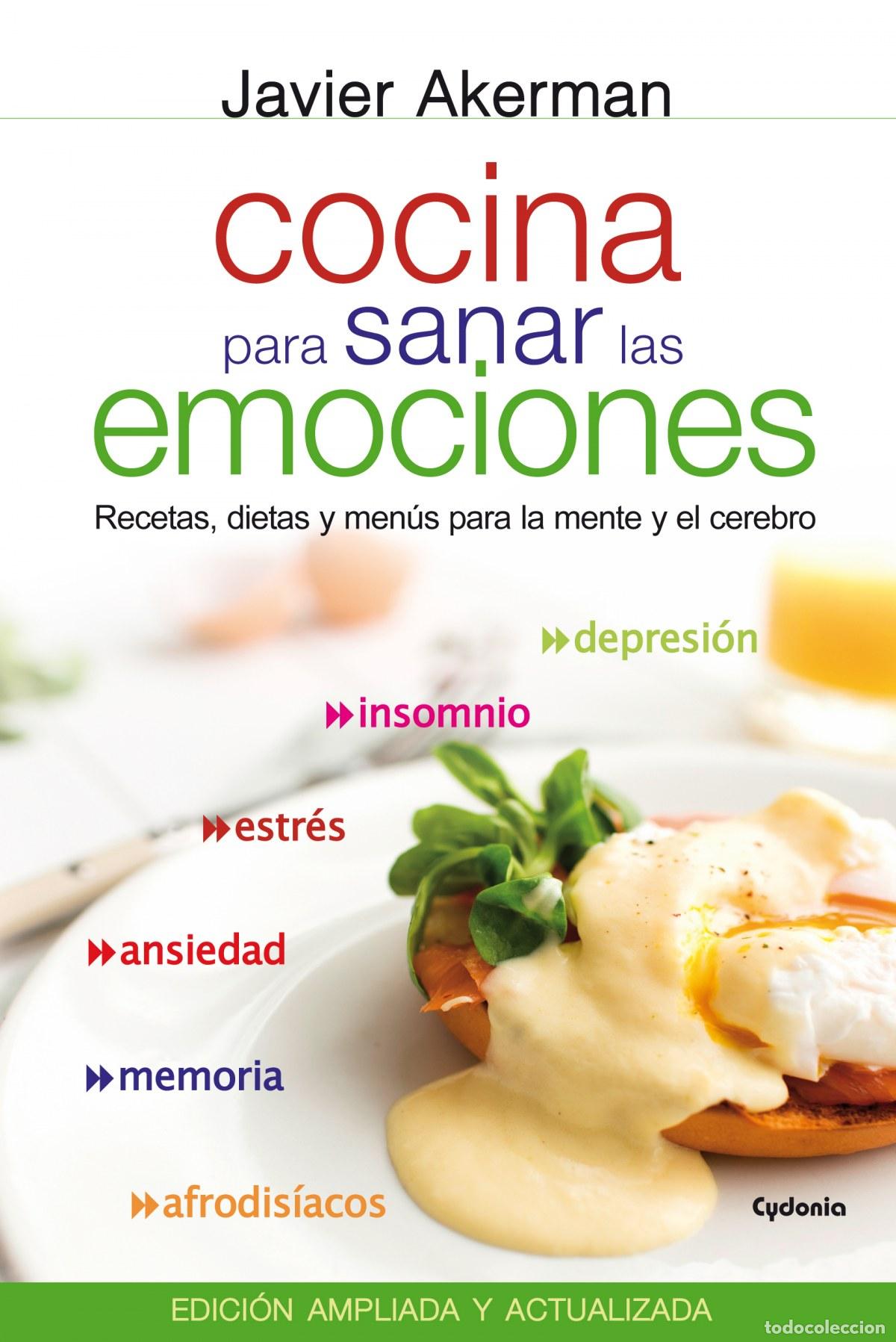 Libros: COCINA PARA SANAR LAS EMOCIONES - Javier Akerman