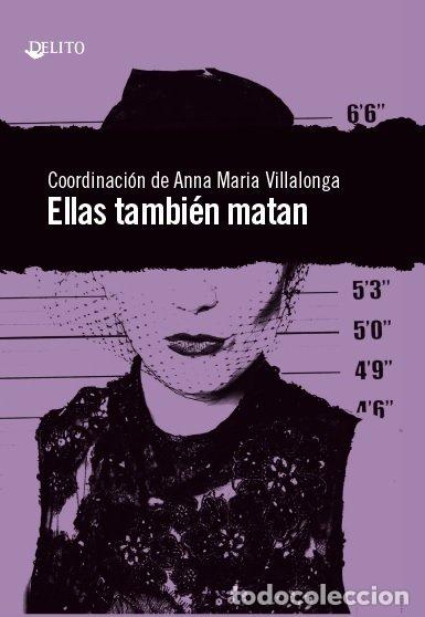 Libri: ELLAS TAMBIEN MATAN - AA.VV