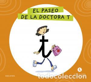 Libri: Letra a letra letrilandia - el paseo de la doctora t - Grupo Editorial Luis Vives