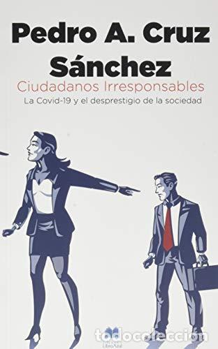 Libri: CIUDADANOS IRRESPONSABLES - CRUZ SANCHEZ, PEDRO ALBERTO