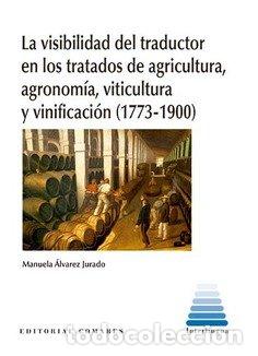 Libri: LA VISIBILIDAD DEL TRADUCTOR EN LOS TRATADOS DE AGRICULTURA, - ALVAREZ JURADO, MANUEL