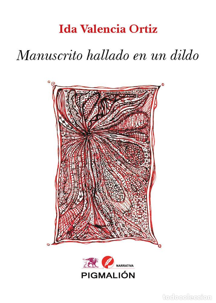 Libri: MANUSCRITO HALLADO EN UN DILDO - VALENCIA ORTIZ, IDA