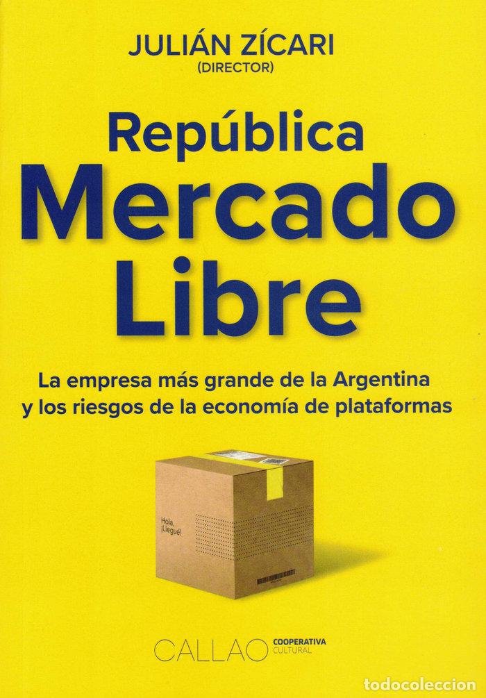 Libri: REPUBLICA MERCADO LIBRE - ZICARI, JULIAN