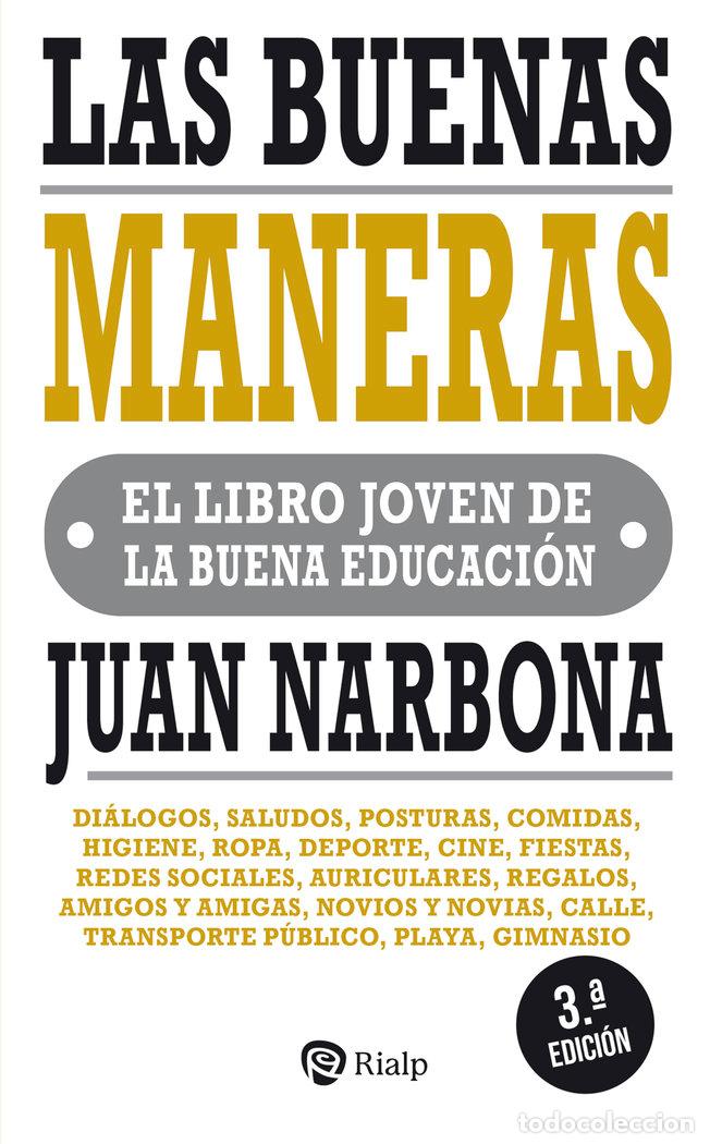 Libri: LAS BUENAS MANERAS - NARBONA CARCELES, JUAN