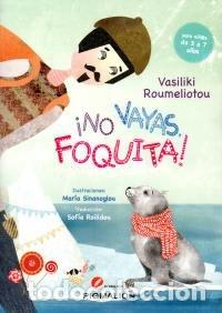 Libri: NO VAYAS FOQUITA - ROILIDOU, SOFIA