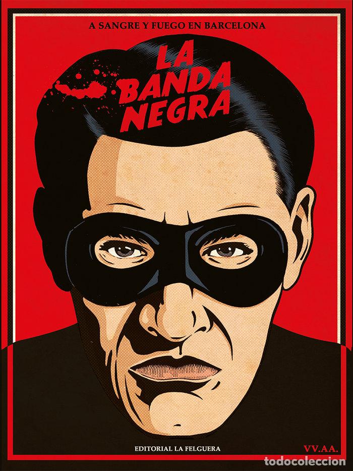 Libri: BANDA NEGRA,LA A SANGRE Y FUEGO EN BARCELONA - AA.VV