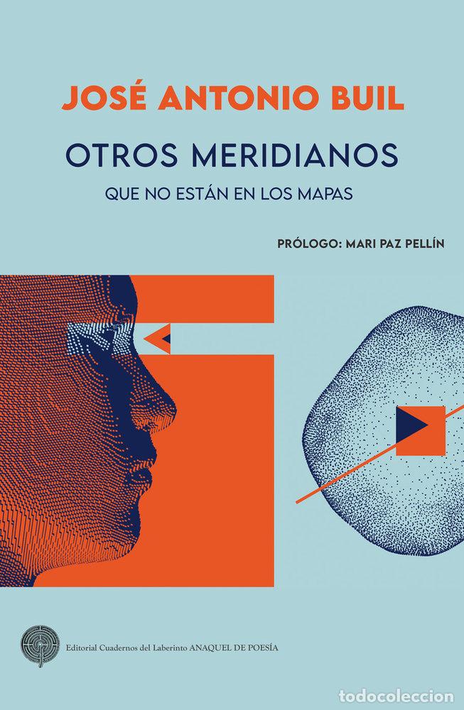 Libri: OTROS MERIDIANOS QUE NO EST&Aacute;N EN LOS MAPAS - JOS&Eacute; ANTONIO BUIL AINA