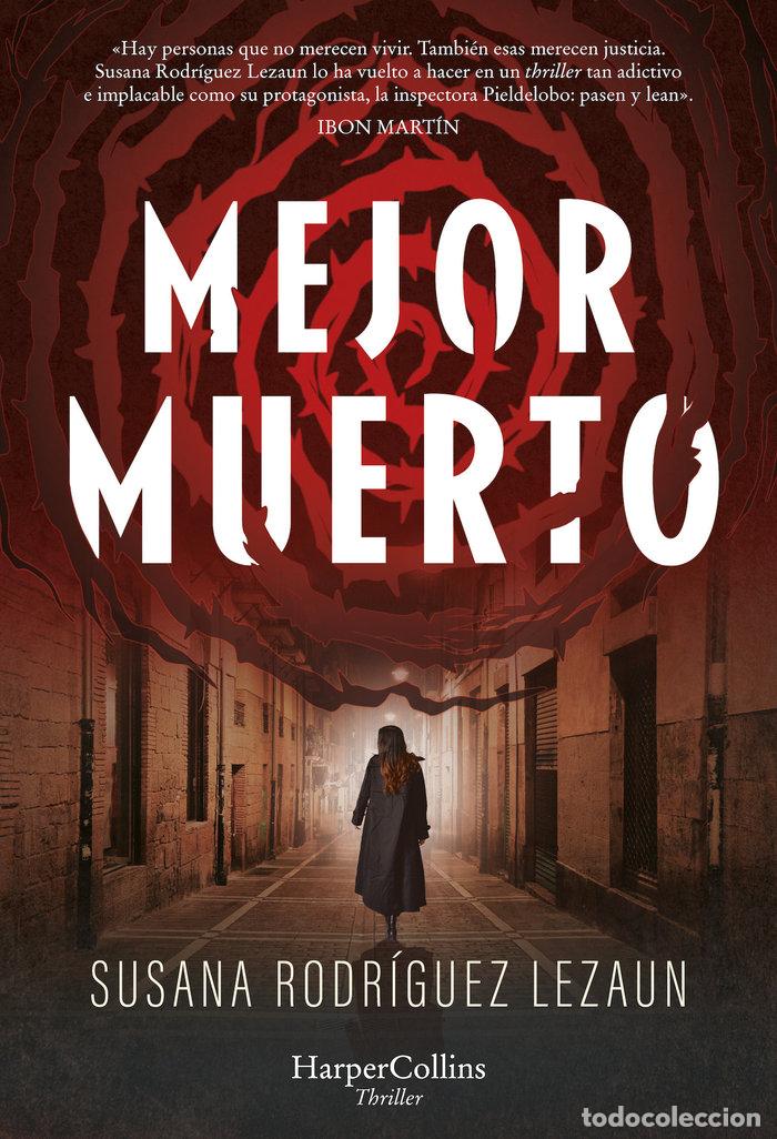 Libri: MEJOR MUERTO - RODRIGUEZ LEZAUN, SUSANA