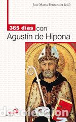 Libri: 365 DIAS CON AGUSTIN DE HIPONA - FERNANDEZ LUCIO, JOSE MARIA