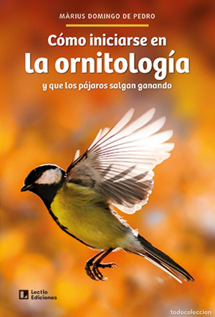 Libri: C&Oacute;MO INICIARSE EN LA ORNITOLOG&Iacute;A - Domingo de Pedro, M&agrave;rius