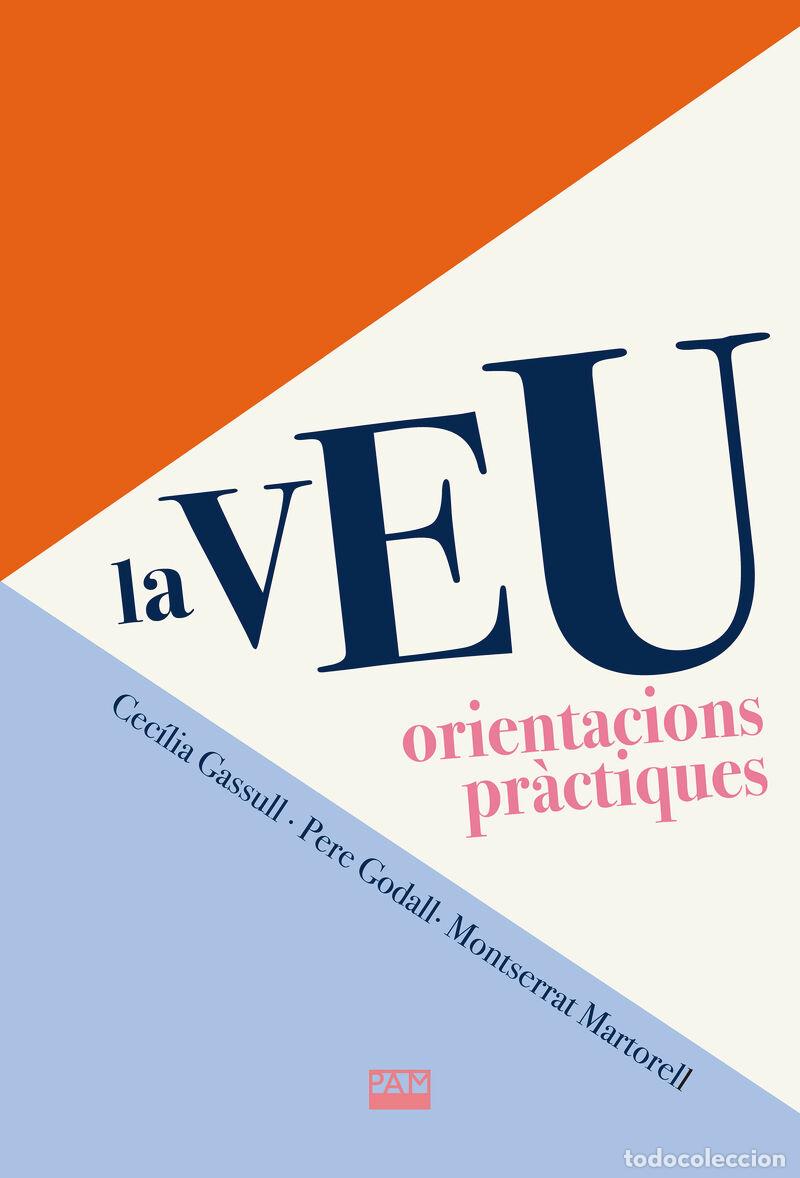 Libri: LA VEU. ORIENTACIONS PR&Agrave;CTIQUES - Gassull, Cec&iacute;lia