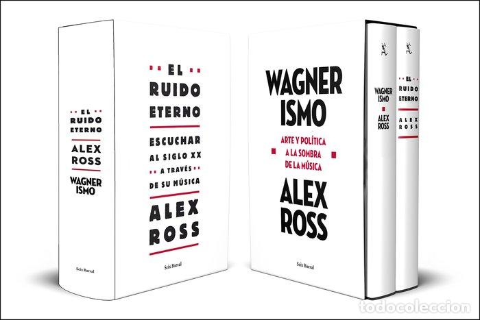 Libri: ESTUCHE WAGNERISMO Y EL RUIDO ETERNO - ALEX ROSS