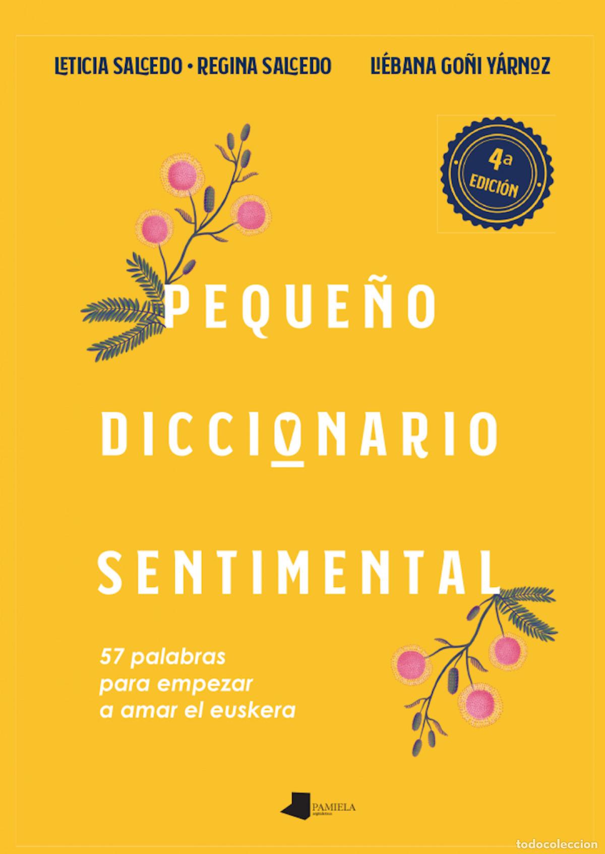 Libri: PEQUE&Ntilde;O DICCIONARIO SENTIMENTAL:57 PALABRAS PARA EMPEZAR - Salcedo Irurzun, Leticia