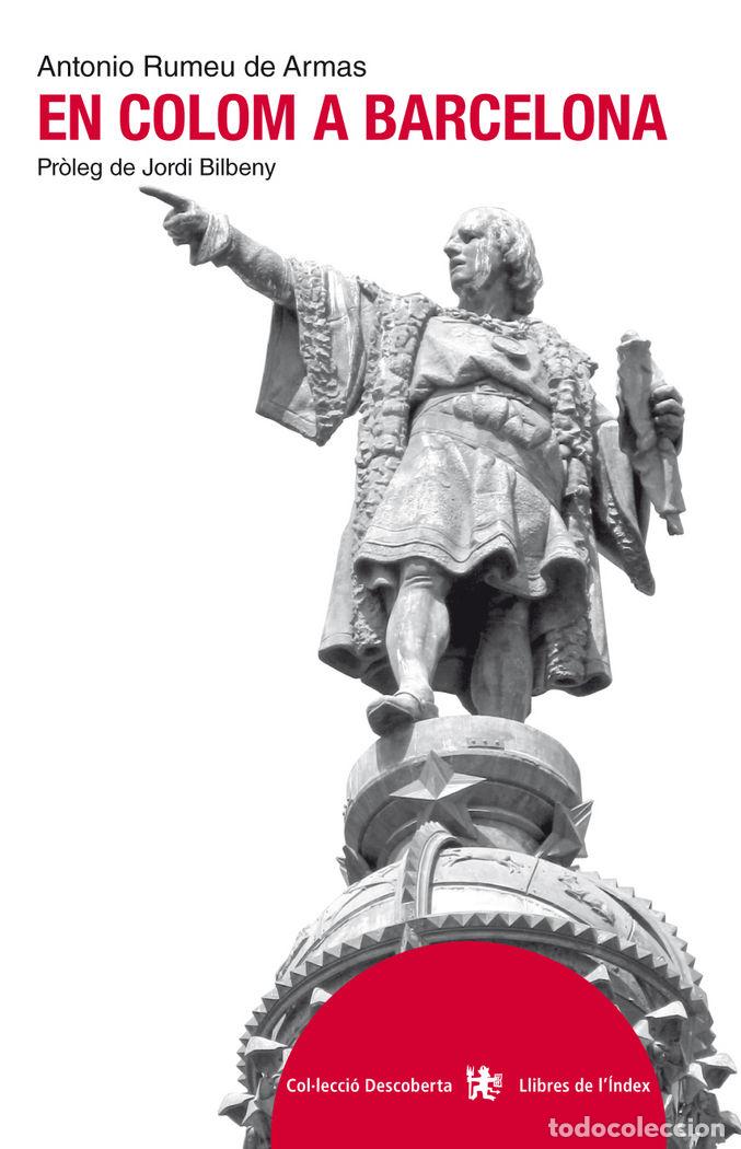Libri: EN COLOM A BARCELONA - RUMEU DE ARMAS, ANTONIO