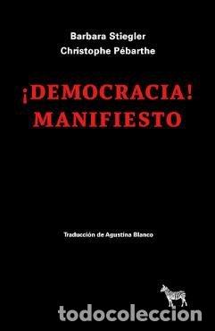 Libros: DEMOCRACIA MANIFIESTO - BARBARA STIEGLER