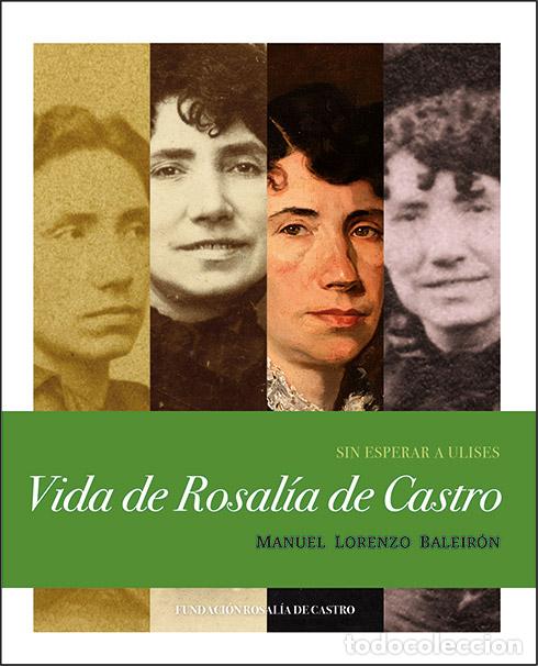 Libros: SIN ESPERAR A ULISES. VIDA DE ROSALIA DE CASTRO - Varios autores