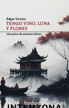 books: TENGO VINO LUNA Y FLORES - TREVIZO, EDGAR