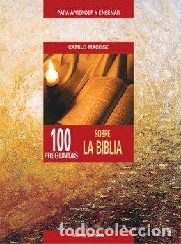 Libros: 100 PREGUNTAS SOBRE LA BIBLIA - MACCISE, CAMILO